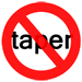 no taper