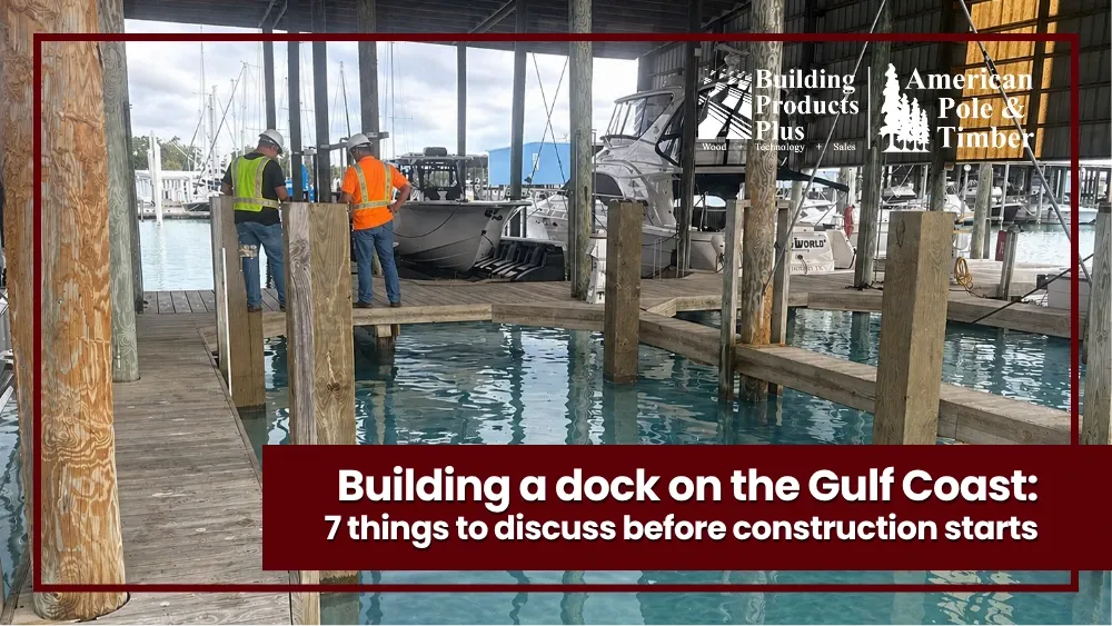 building a dock on the gulf coast: 7 things to discuss before construction starts
