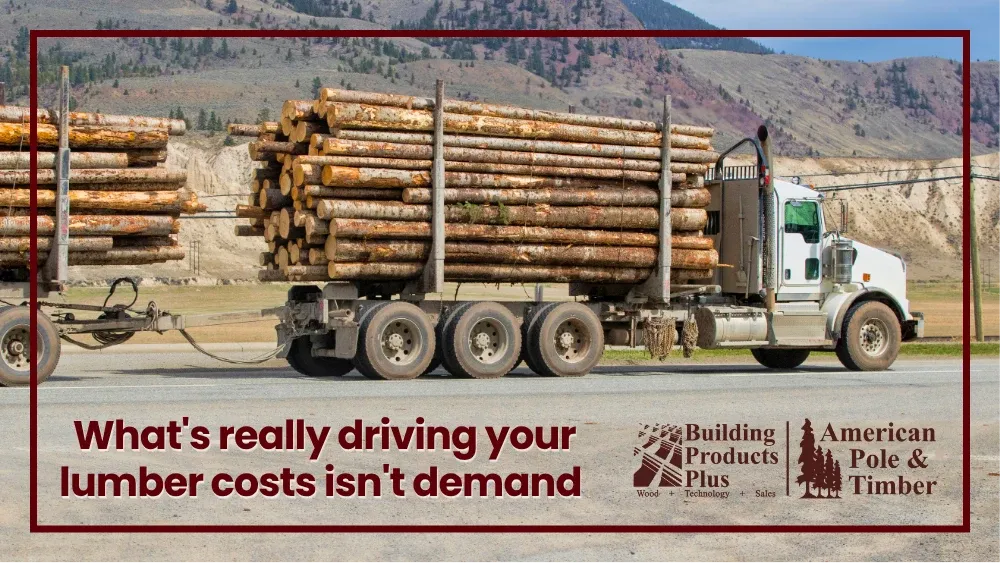 what's really driving your lumber costs isn't demand