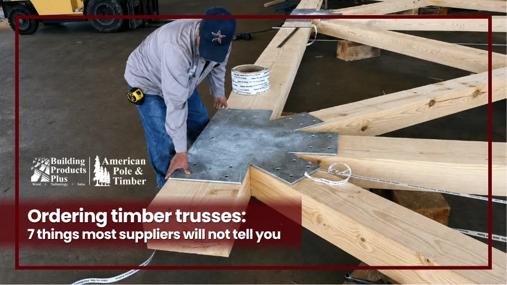 ordering timber trusses: 7 things most suppliers will not tell you